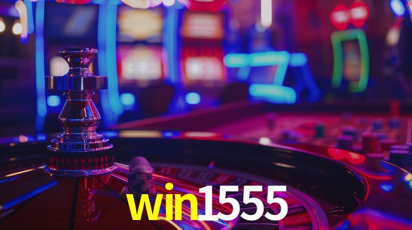 win1555 - Cassino On-line 24h - win1555 bet